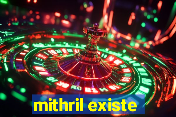 mithril existe